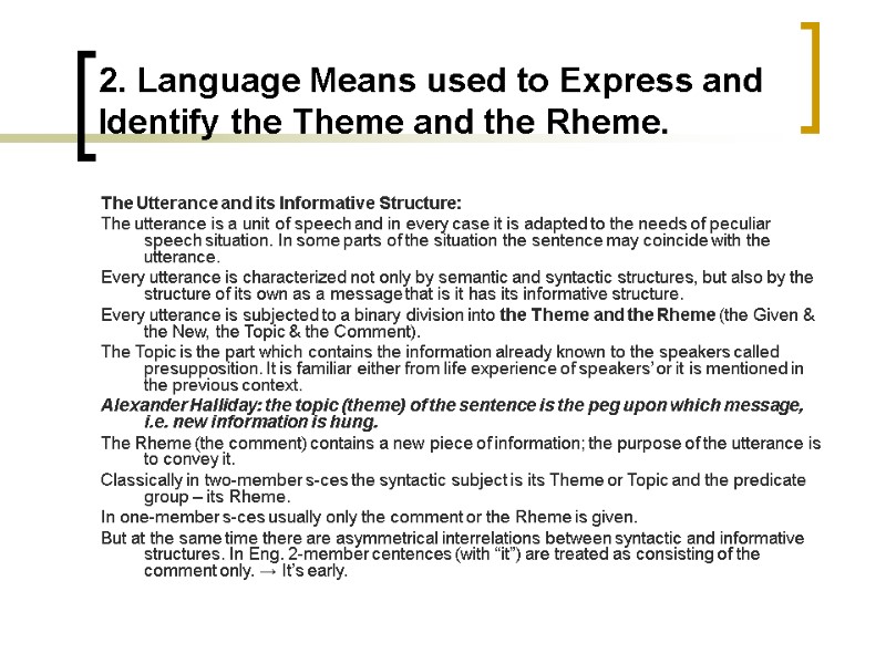 2. Language Means used to Express and Identify the Theme and the Rheme. The